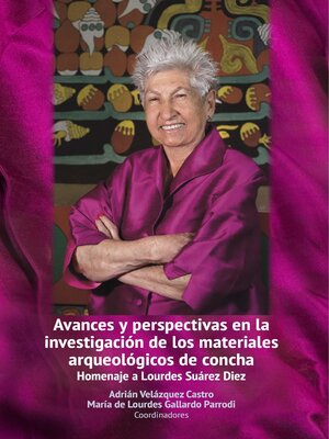 cover image of Avances y perspectivas en la investigación de los materiales arqueológicos de concha